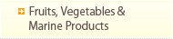 Fruits, Vegetables & Marine Products